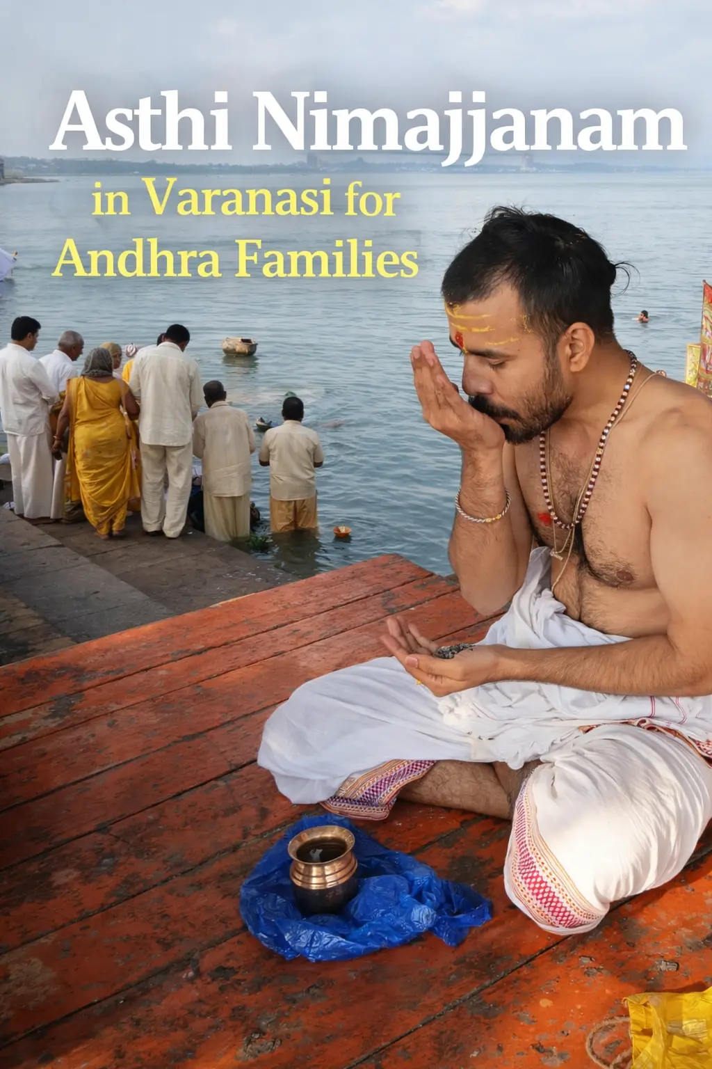 Asthi Nimajjanam in Varanasi for Andhra Families