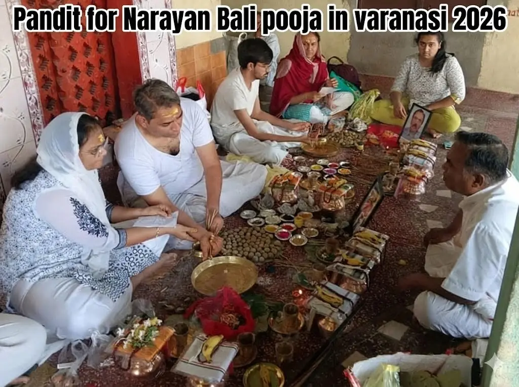 Pandit For Narayan Bali Pooja in Varanasi -2026