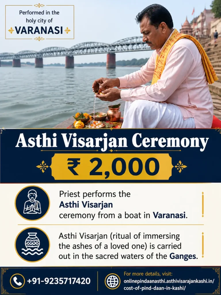 Asthi Visarjan Ceremony with Boat in Varanasi – Cost, Pandit and Ritual Process