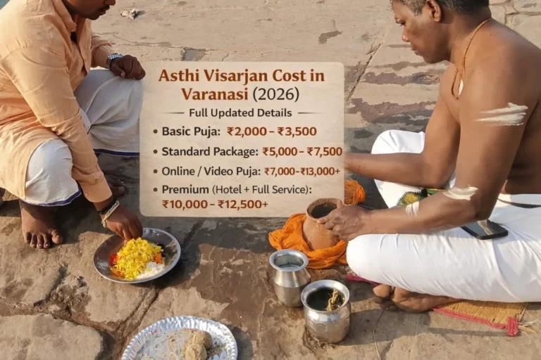 Asthi Visarjan Cost in Varanasi (2026) – Full Updated Details