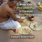 Book Your Pind Daan Puja in Varanasi for Pitra Paksha Now
