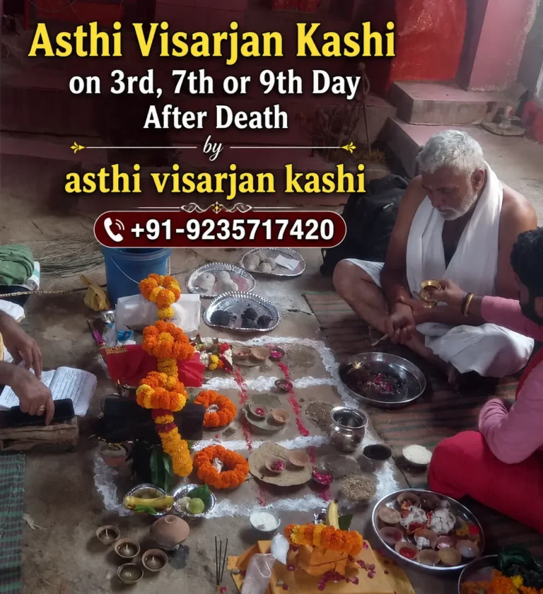 Asthi Visarjan Kashi on 3rd, 7th or 9th Day After Death