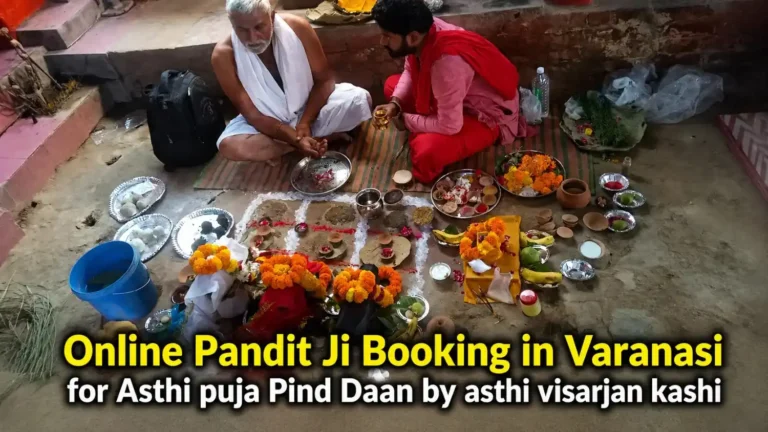 Online Pandit Ji Booking in Varanasi for Asthi Puja Pind Daan