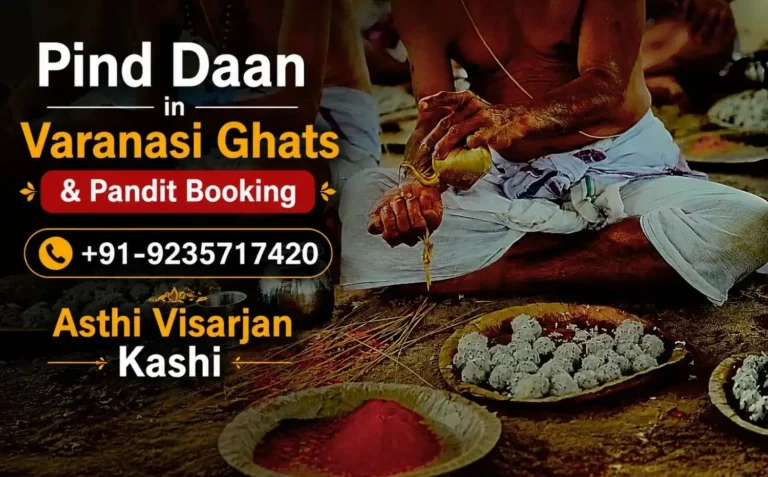 Pind Daan in Varanasi Ghats & Pandit Booking