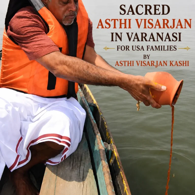 Sacred Asthi Visarjan in Varanasi for USA Families