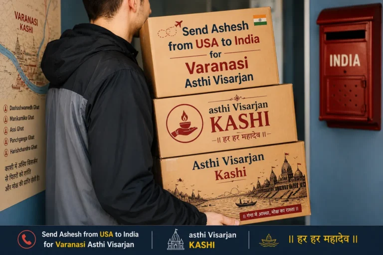 Send Ashesh from USA to India for Varanasi Asthi Visarjan
