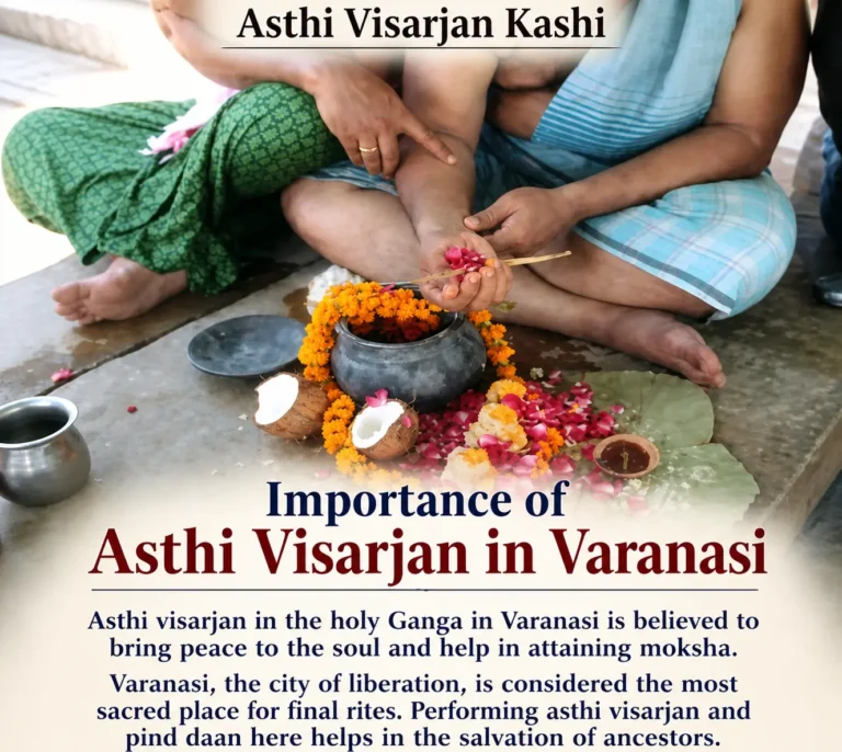 important asthi visarjan in Varanasi