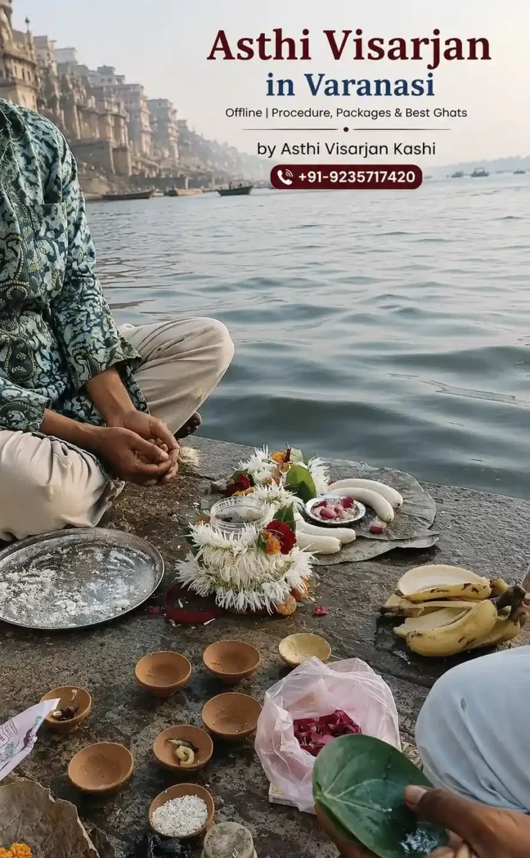 Asthi Visarjan in Varanasi Offline Procedure, Packages & Best Ghats